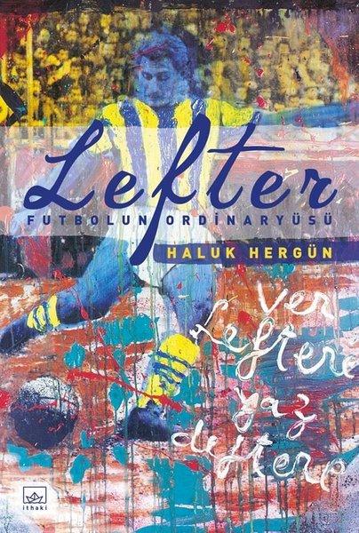 Lefter-Futbolun Ordinaryüsü | İthaki Yayınları (Ciltli) - Resim 1