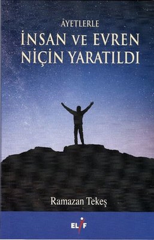 Ayetlerle İnsan ve Evren Niçin Yaratıldı | Elif Yayınları