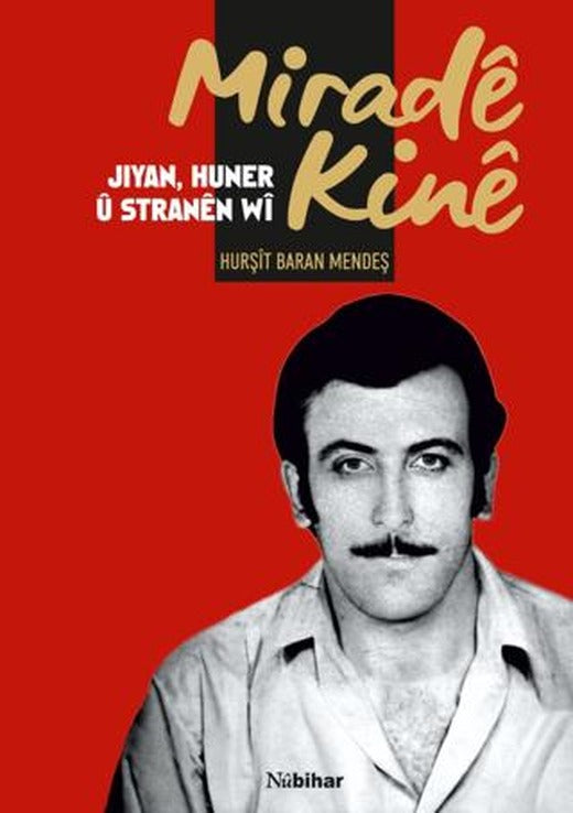 Mirade Kine Jiyan, Huner Ü Stranen Wi | Nubihar Yayınları (Ciltli)