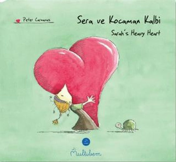 Sera ve Kocaman Kalbi - Sarah's Heavy Heart | Multibem Yayınları (Ciltli)