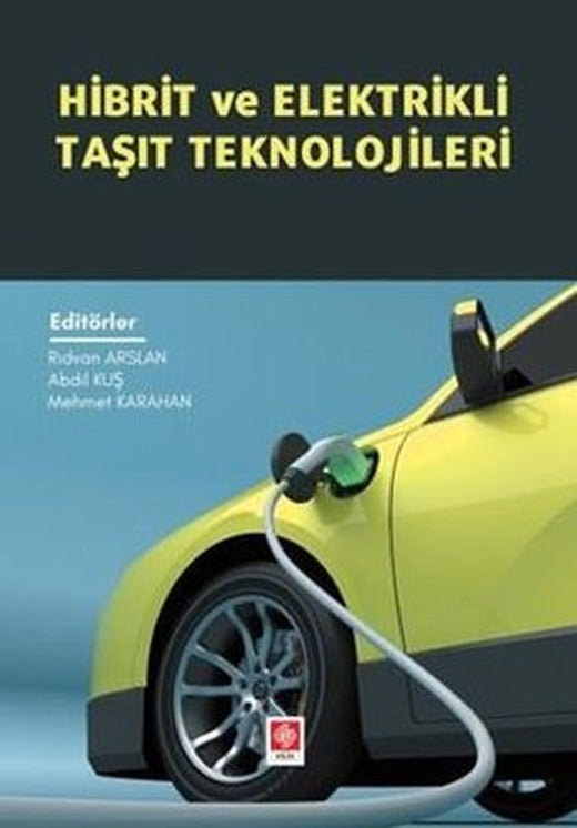 Hibrit ve Elektrikli Taşıt Teknolojileri | Ekin Basım Yayın