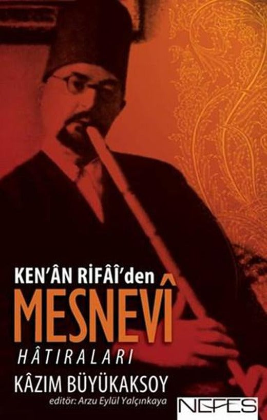 Ken'an Rifai'den Mesnevi Hatıraları | Nefes Yayıncılık - Tasavvuf Dizisi (İnce Kapak)