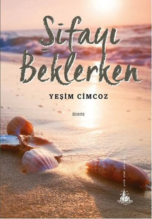 Şifayı Beklerken | Yitik Ülke Yayınları (İnce Kapak)