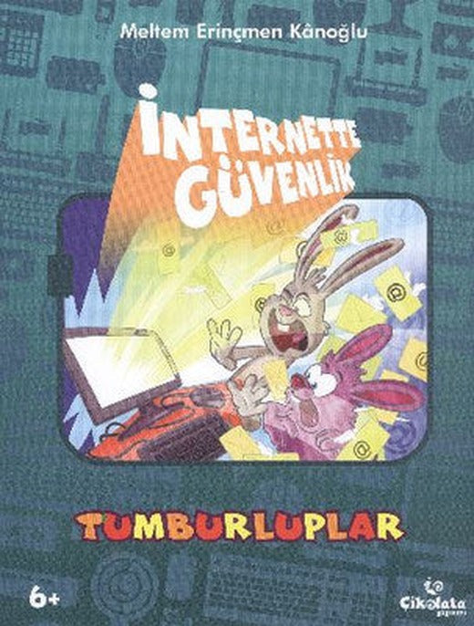 Tumburluplar - İnternette Güvenlik | Çikolata Yayınevi