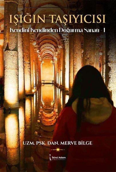 Işığın Taşıyıcısı-Kendini Kendinden Doğurma Sanatı 1 | İkinci Adam Yayınları (İnce Kapak) - Resim 1