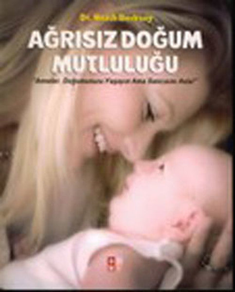 Ağrısız Doğum Mutluluğu - Dr. Nezih Berksoy kitap kapağı