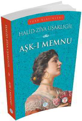 Aşk-ı Memnu - Halid Ziya Uşaklıgil - Maviçatı Yayınları