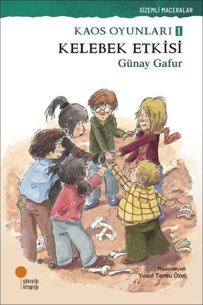 Kelebek Etkisi: Kaos Oyunları 1 - Gizemli Maceralar | Günışığı Kitaplığı (İnce Kapak) - Resim 1