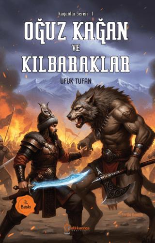 Oğuz Kağan ve Kılbaraklar | Atlı Karınca Yayınları (Ciltsiz) - Resim 1
