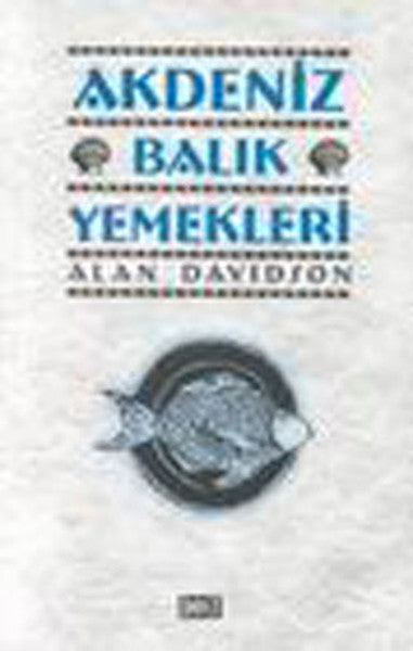 Akdeniz Balık Yemekleri - Alan Davidson kitap kapağı