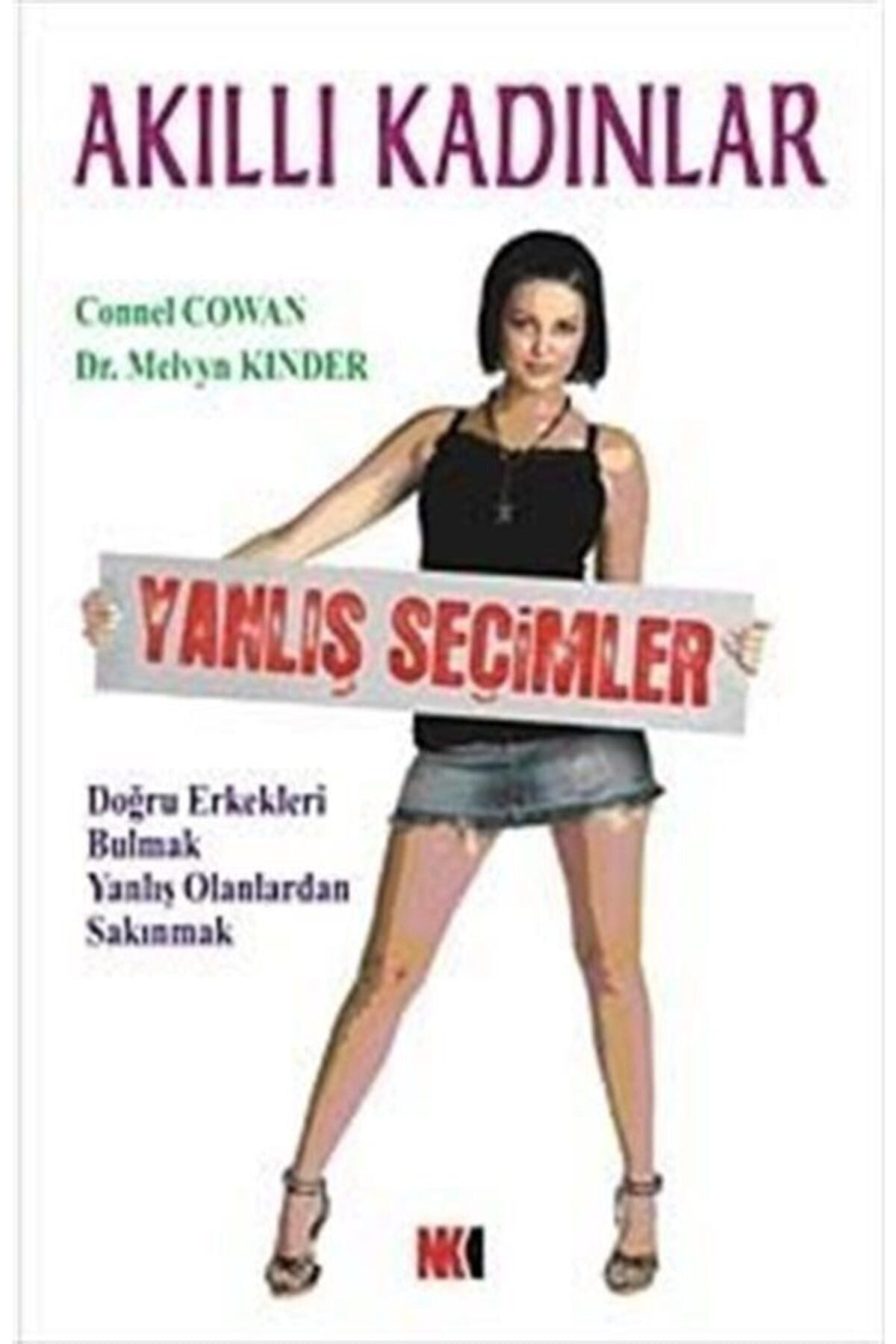 Akıllı Kadınlar Yanlış Seçimler - Dr. Connell Cowan kitap kapağı