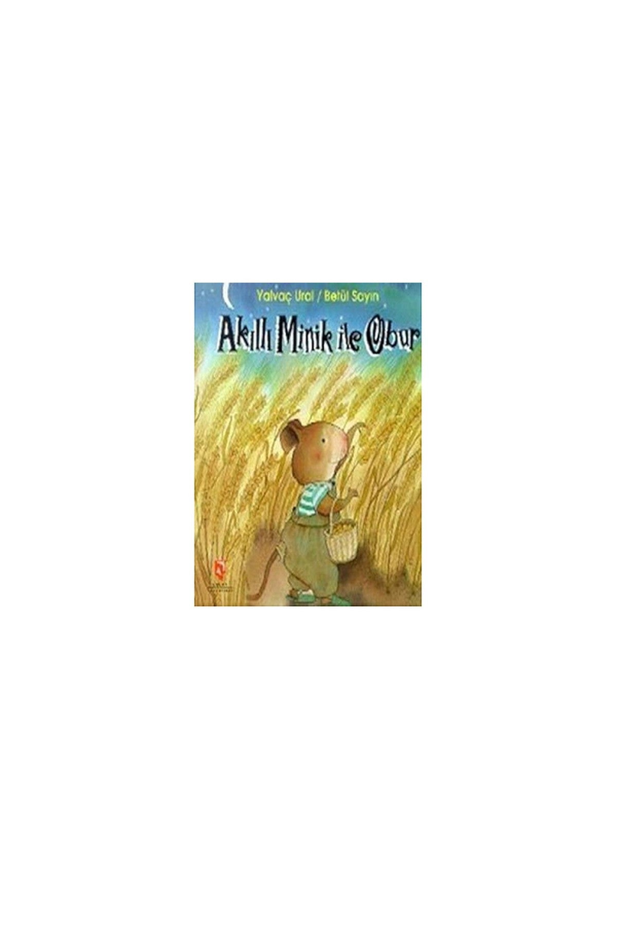 Akıllı Minik Ile Obur - Yalvaç Ural kitap kapağı
