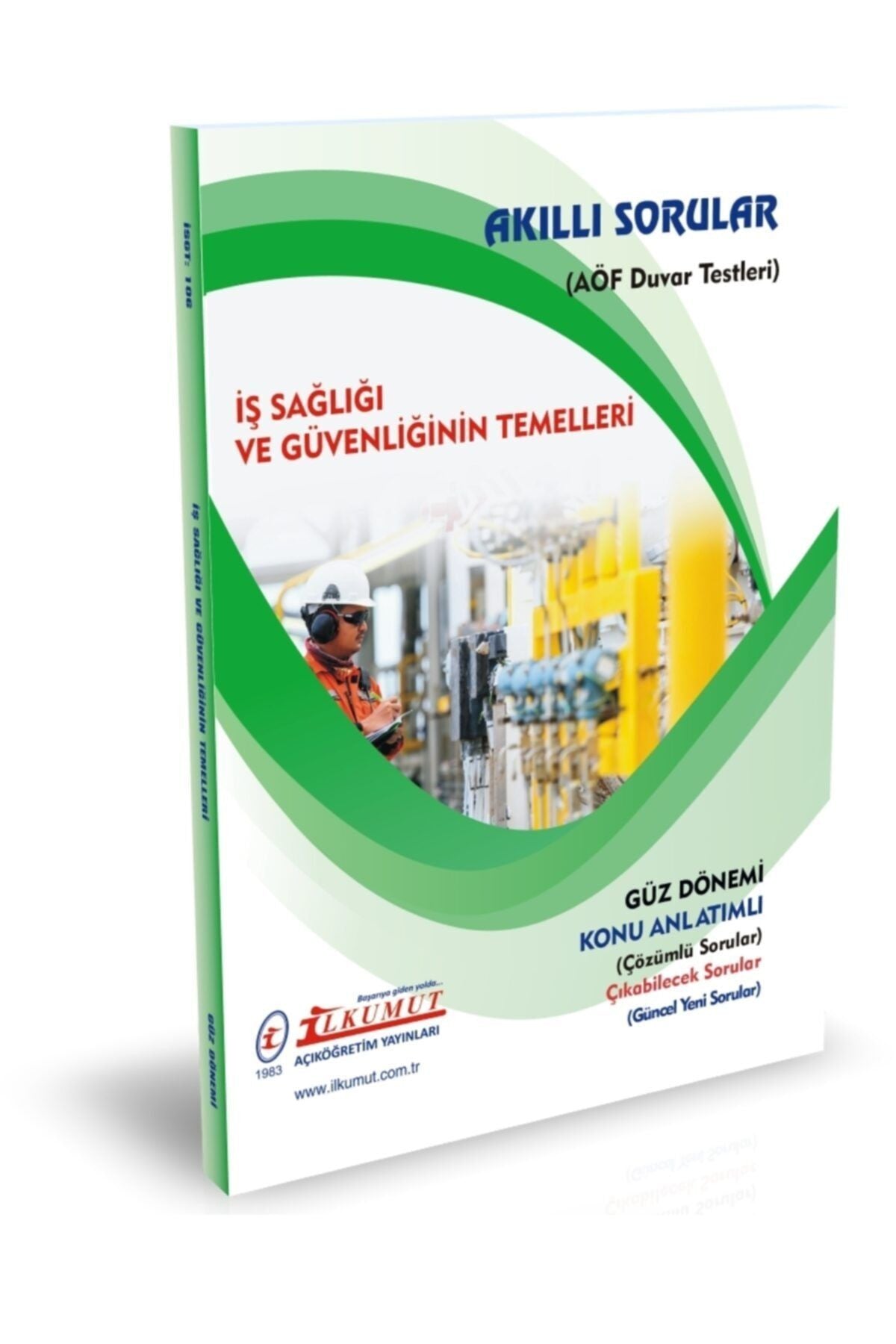 İlkumut Yayınları - İş Sağlığı ve Güvenliğinin Temelleri - (Konu Anlatımlı ve Çözümlü Sorular) kitap kapağı