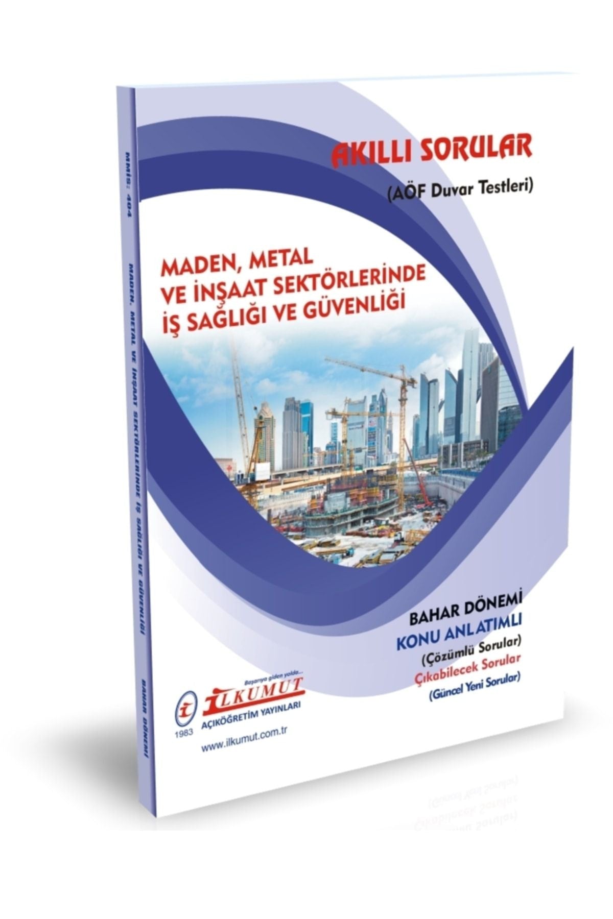 İlkumut Yayınları - Maden, Metal ve Inşaat Sektörlerinde İş Sağlığı ve Güvenliği kitap kapağı