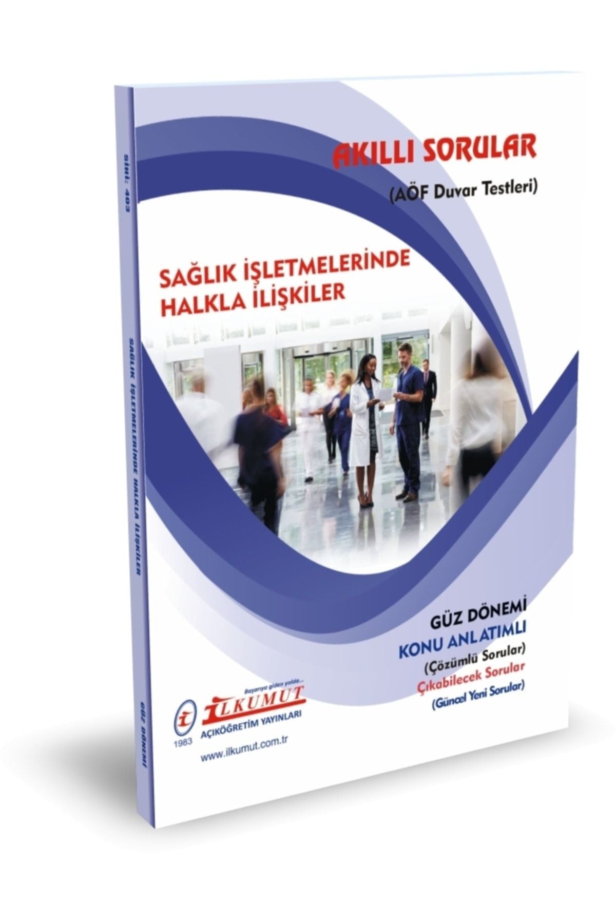 İlkumut Yayınları - Sağlık İşletmelerinde Halkla İlişkiler - (Konu Anlatımlı ve Çözümlü Sorular) kitap kapağı