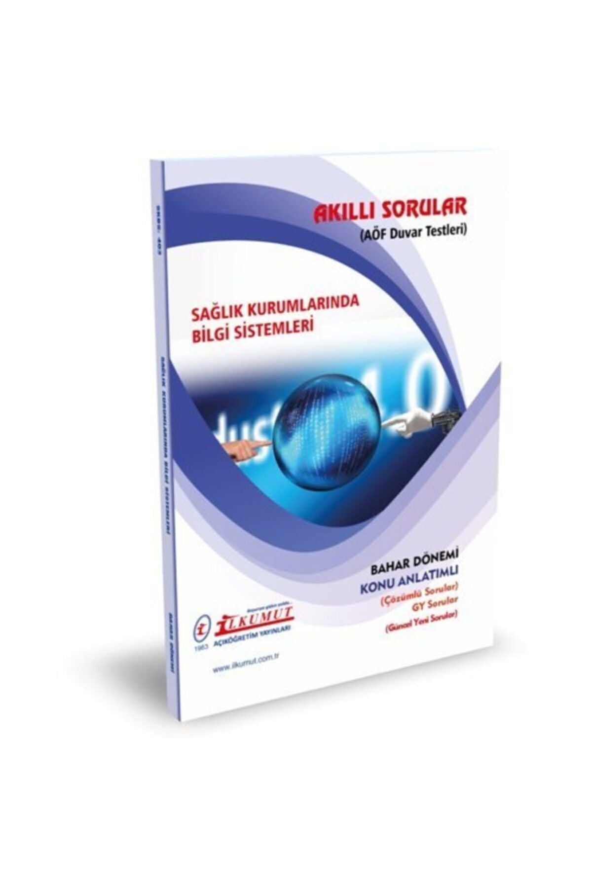 İlkumut Yayınları - Sağlık Kurumlarında Bilgi Sistemleri (Konu Anlatımlı ve Çözümlü Sorular) kitap kapağı