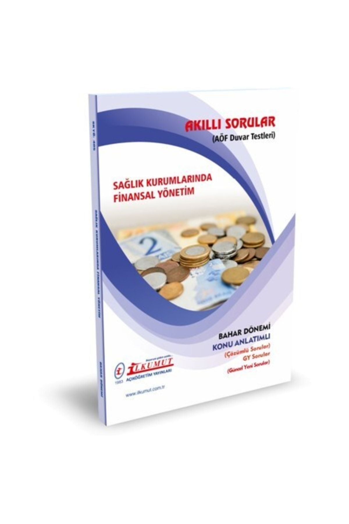 İlkumut Yayınları - Sağlık Kurumlarında Finansal Yönetim - (Konu Anlatımlı ve Çözümlü Sorular) kitap kapağı