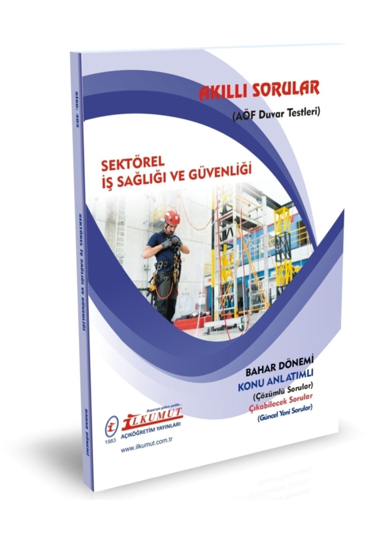 İlkumut Yayınları - Sektörel İş Sağlığı ve Güvenliği - (Konu Anlatımlı ve Çözümlü Sorular) kitap kapağı