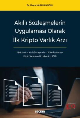 Akıllı Sözleşmelerin Uygulaması Olarak İlk Kripto Varlık Arzı - İlhami Karahanoğlu kitap kapağı