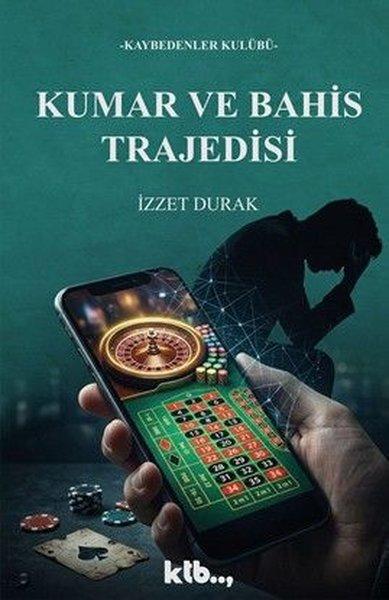 Kumar ve Bahis Trajedisi - Kaybedenler Kulübü | Ktb Yayınları (İnce Kapak) - Resim 1