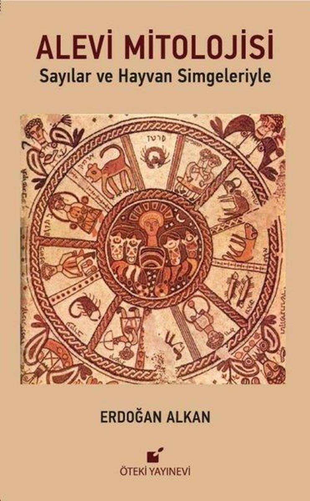 Alevi Mitolojisi - Sayılar ve Hayvan Simgeleriyle | Öteki Yayınevi