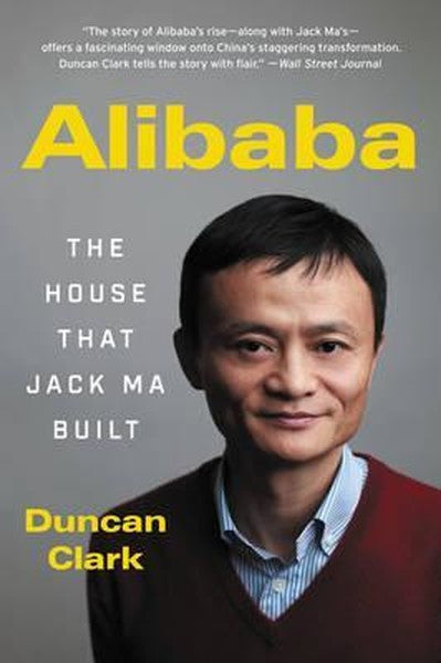 Alibaba: The House That Jack Ma Buit - Duncan Clark kitap kapağı