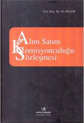 Alım Satım Komisyonculuğu Sözleşmesi - Öz Seçer kitap kapağı