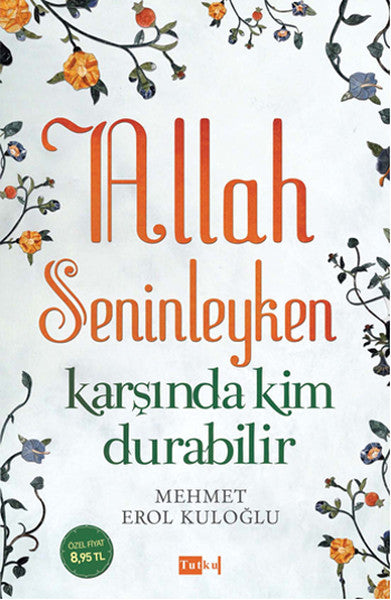 Allah Seninleyken Karşında Kim Durabilir - Mehmet Erol Kuloğlu kitap kapağı
