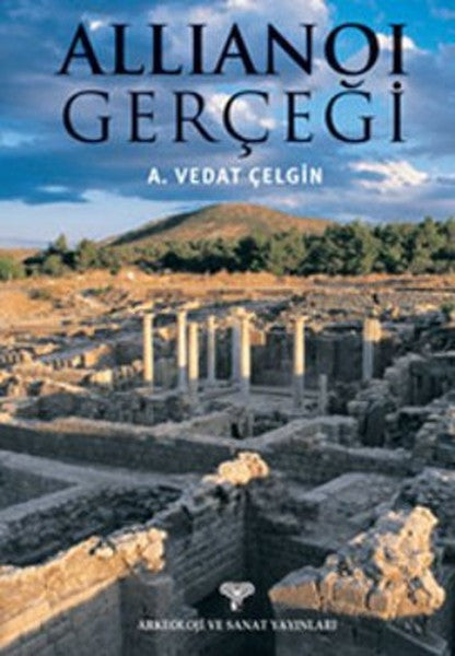 Allianoi Gerçeği - A. Vedat Çelgin kitap kapağı