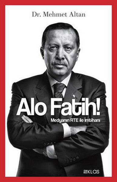 Alo Fatih - Medyanın RTE ile İmtihanı - Dr. Mehmet Altan kitap kapağı