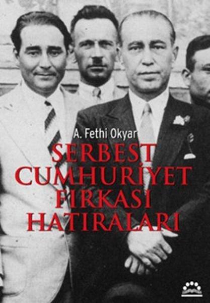 Serbest Cumhuriyet Fırkası Hatıraları | Örgün Yayınları (İnce Kapak) - Resim 1