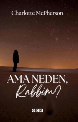 Ama Neden, Rabbim? - Charlotte McPherson kitap kapağı