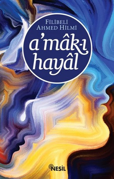 A'mak-ı Hayal - Şehbenderzade Filibeli Ahmed Hilmi kitap kapağı