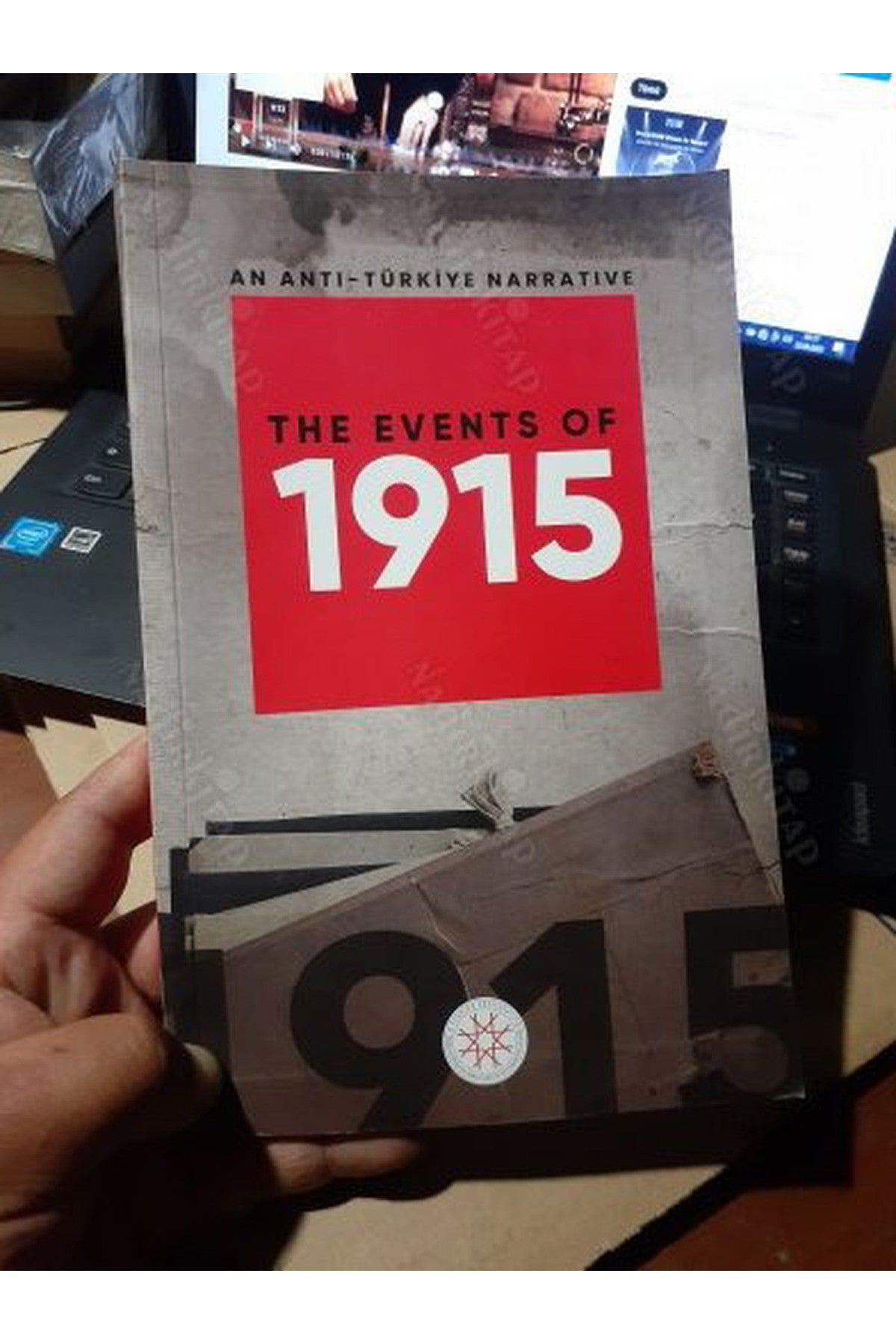 An Anti - Türkiye Narrative : The Events Of 1915 / Türkiye Karşıtı Bir Anlatı:1915 Olayları kitap kapağı