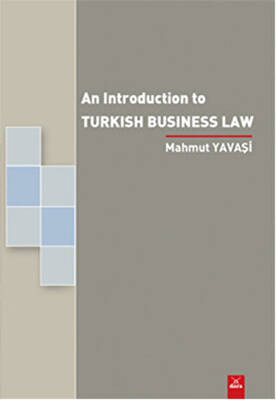 An Introduction To Turkish Business Law - Mahmut Yavaşi kitap kapağı