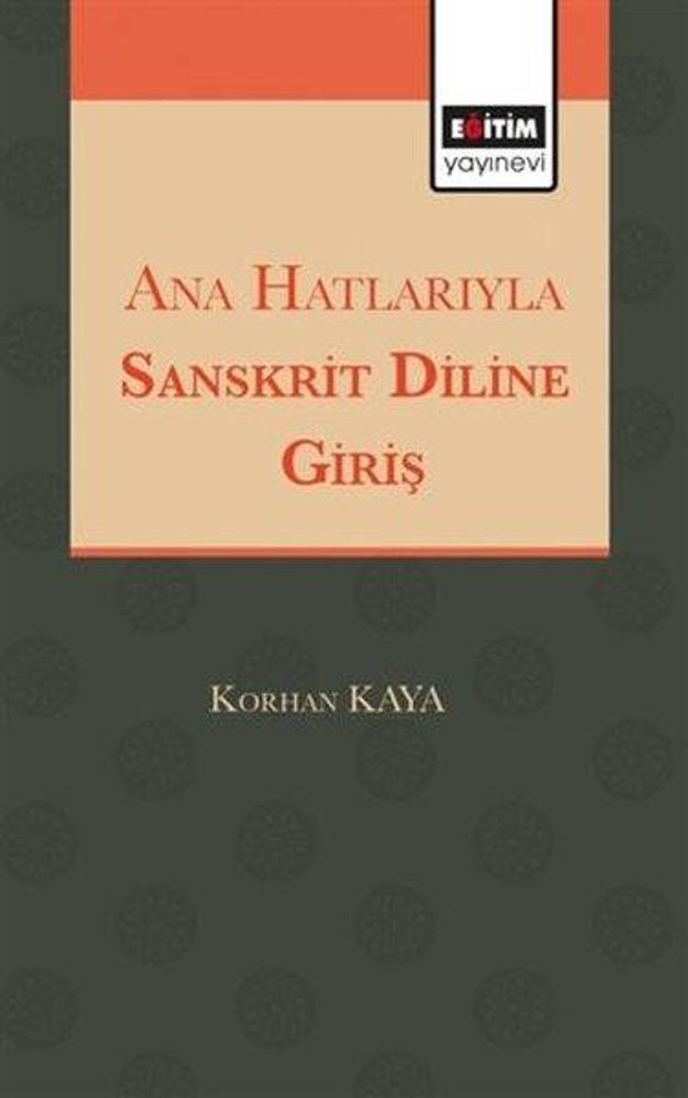 Ana Hatlarıyla Sanskrit Diline Giriş | Eğitim Yayınevi
