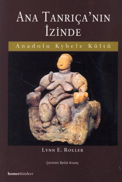Ana Tanrıça'nın İzinde - Lynn E. Roller kitap kapağı