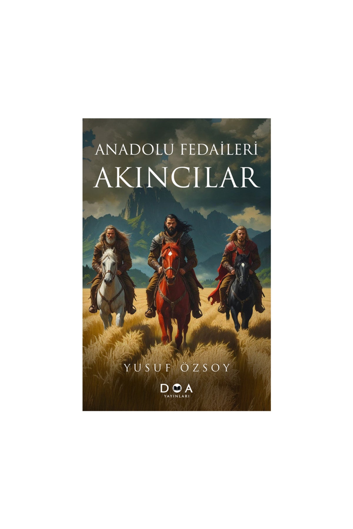 Anadolu Fedaileri Akıncılar - Yusuf Özsoy kitap kapağı