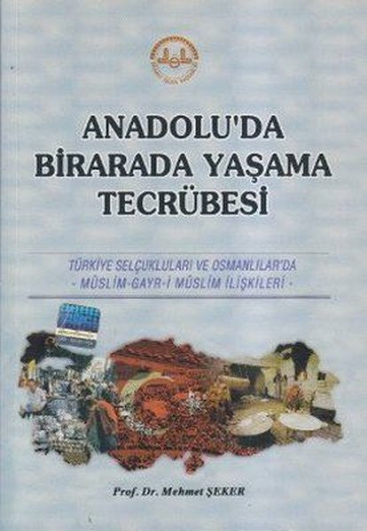 Anadolu'da Bir Arada Yaşama Tecrübesi - Prof. Dr. Mehmet Şeker kitap kapağı