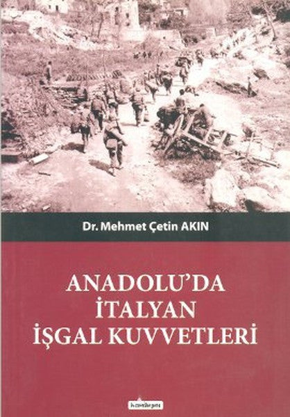 Anadolu'da İtalyan İşgal Kuvvetleri - Mehmet Çetin Akın kitap kapağı
