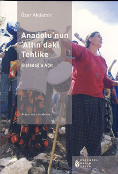 Anadolu'nun Altın'daki Tehlike - Özer Akdemir kitap kapağı