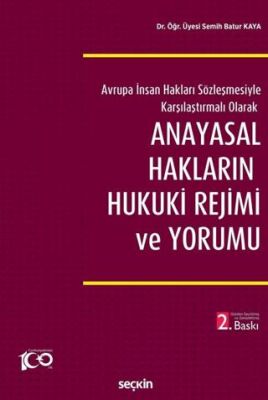 Anayasal Hakların Hukuki Rejimi ve Yorumu - Semih Batur Kaya kitap kapağı