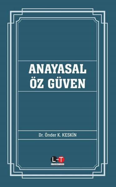 Anayasal Öz Güven - Dr. Önder K. Keskin kitap kapağı