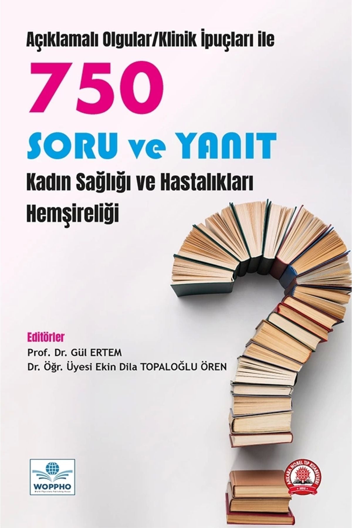 750 Soru Ve Yanıt Kadın Sağlığı Ve Hastalıkları Hemşireliği kitap kapağı