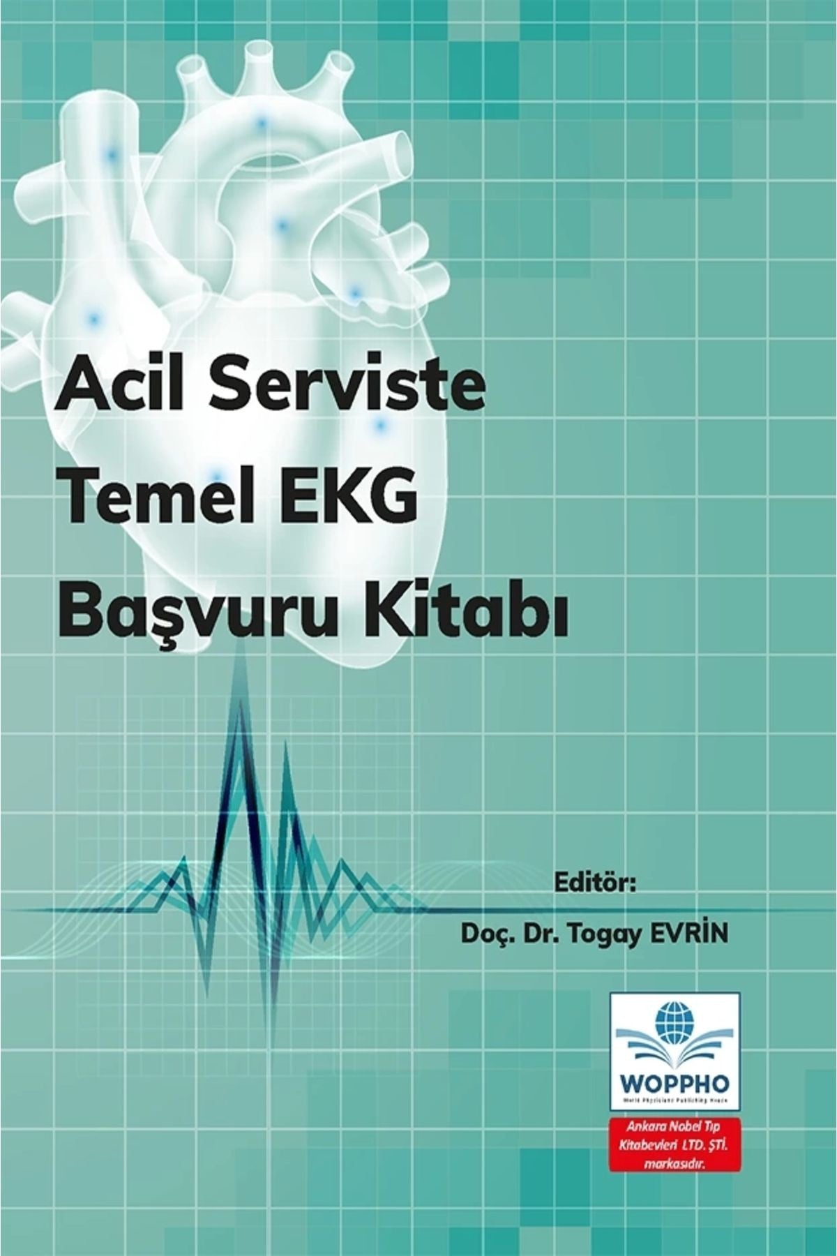 Acil Serviste Temel Ekg Başvuru Kitabı kitap kapağı
