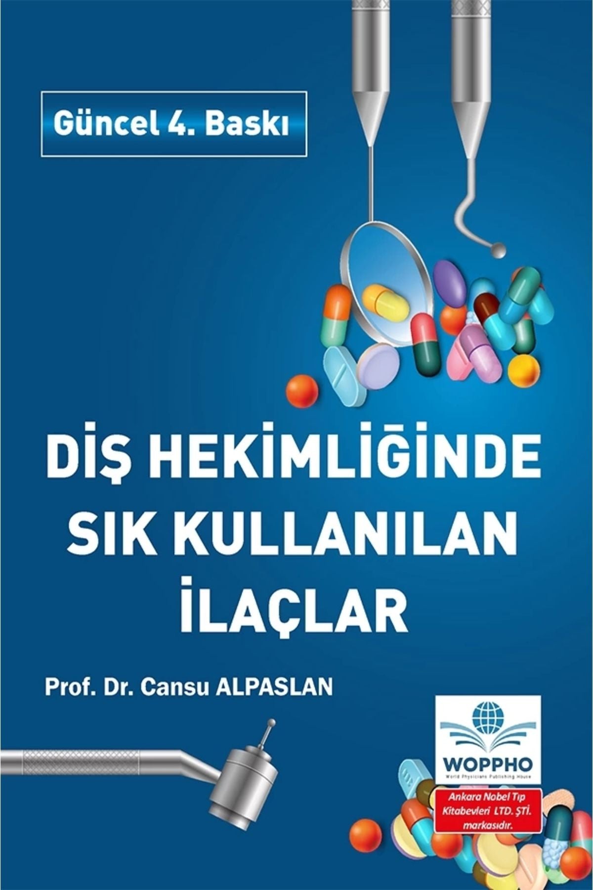 Diş Hekimliğinde Sık Kullanılan İlaçlar 4. Baskı kitap kapağı