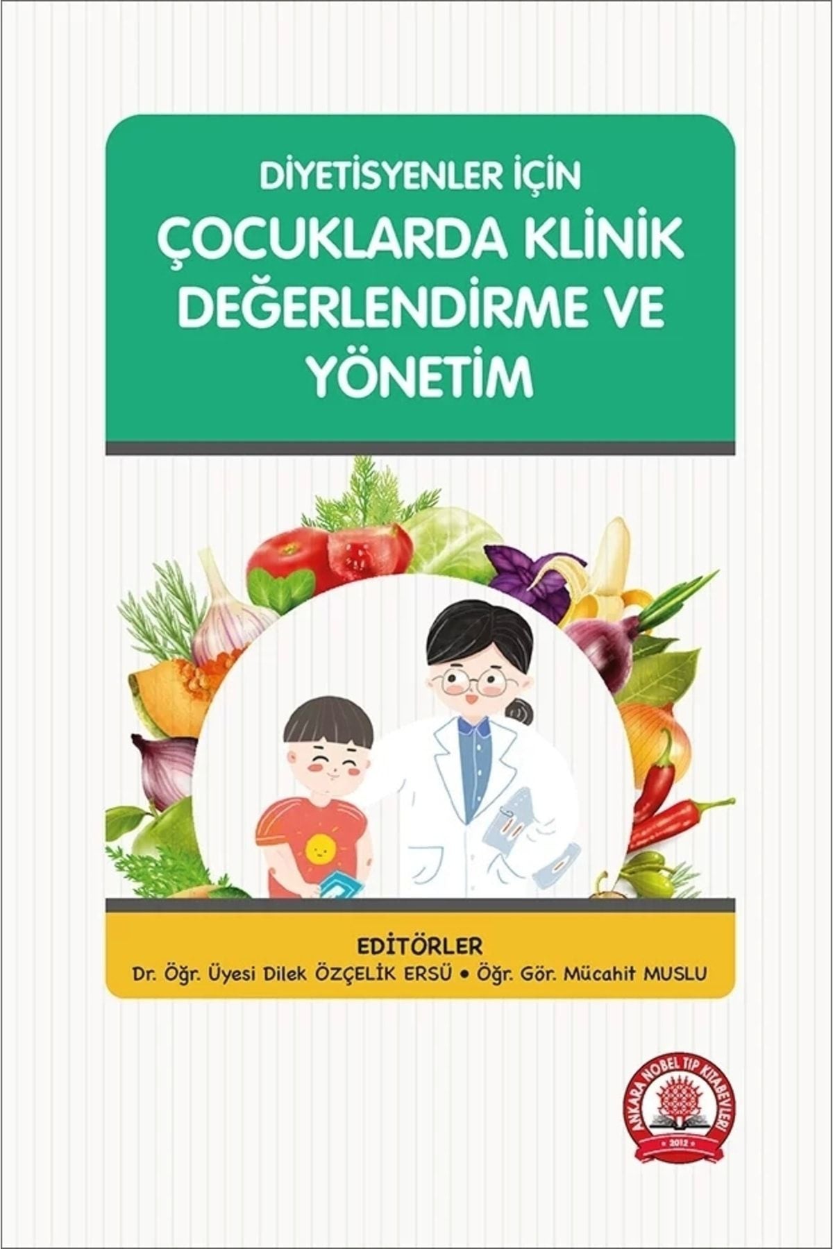 Diyetisyenler Için Çocuklarda Klinik Değerlendirme Ve Yönetim kitap kapağı