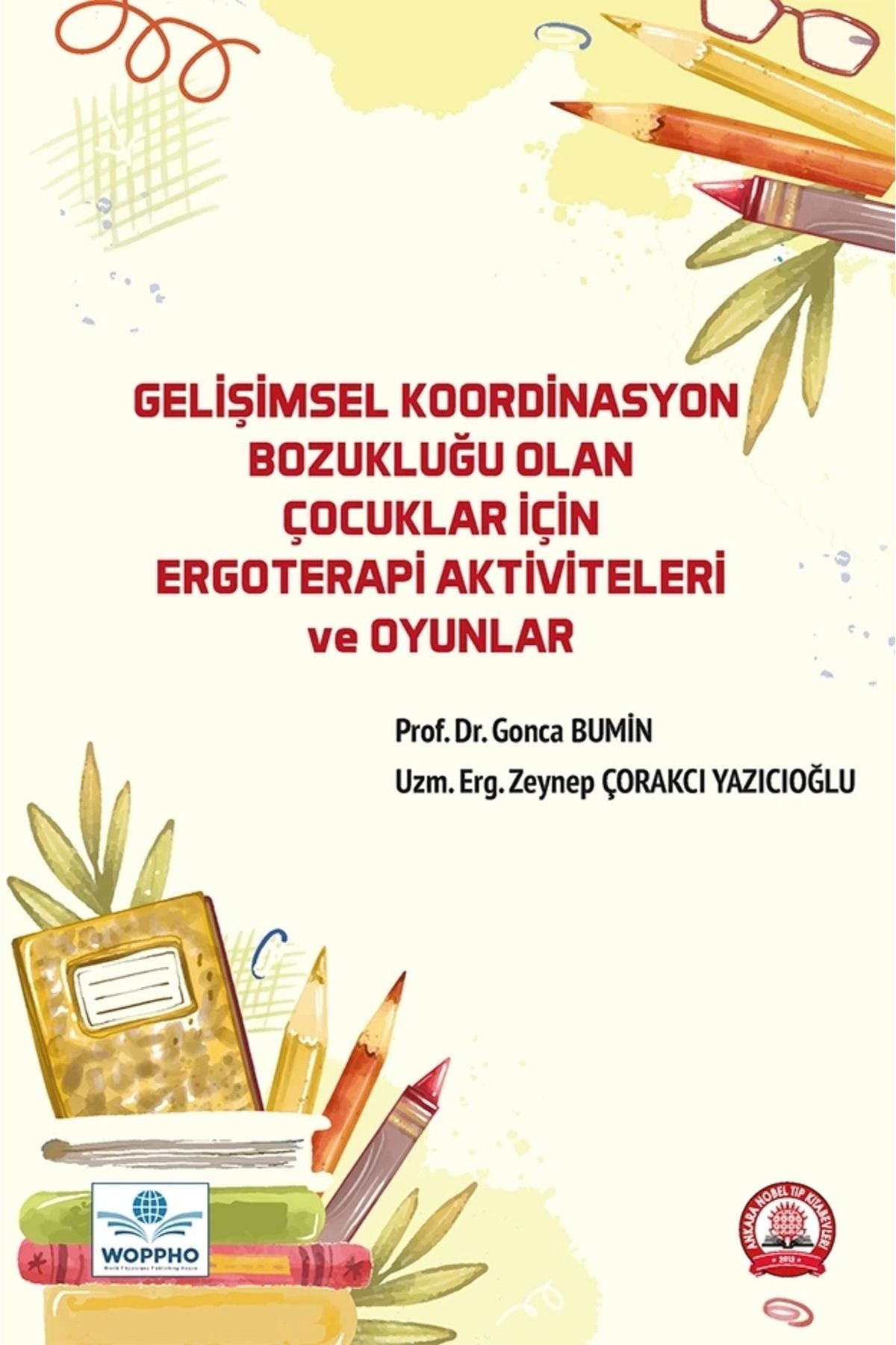 Gelişimsel Koordinasyon Bozukluğu Olan Çocuklar İçin Ergoterapi Aktiviteleri Ve Oyunlar - Kollektif kitap kapağı