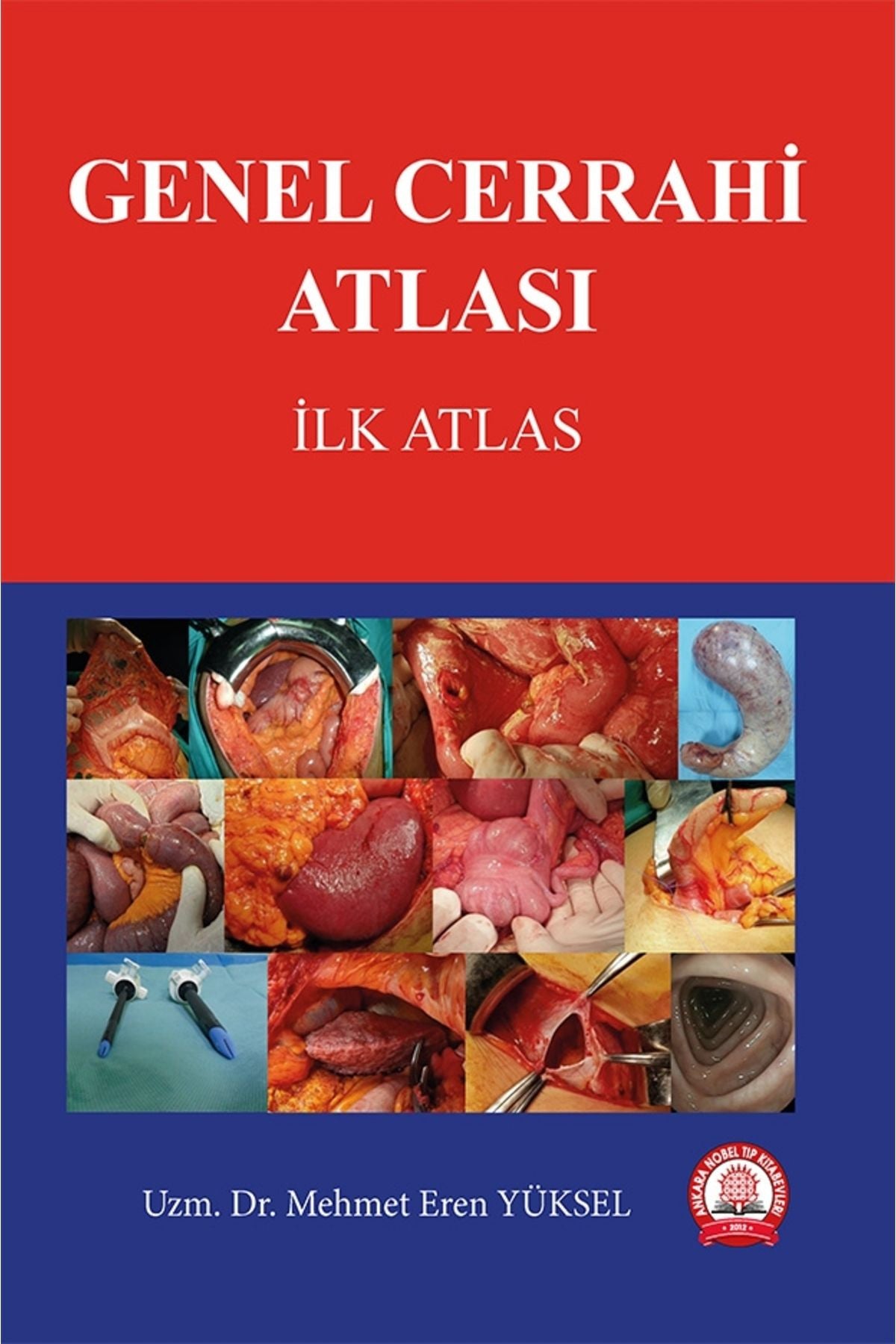 Genel Cerrahi Atlası Ilk Atlas - mehemt eren yüksel kitap kapağı
