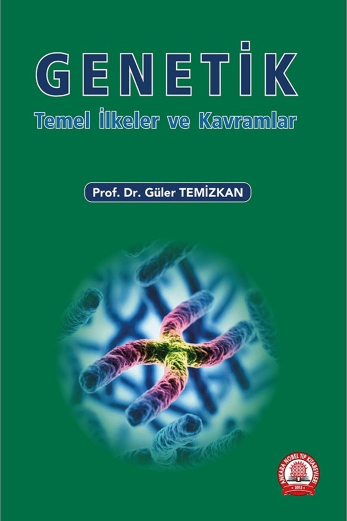 Genetik Temel Ilke Ve Kavramlar kitap kapağı